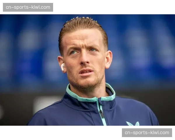 莫耶斯赛后肯定皮克福德 英格兰一门多次关键扑救 莫耶斯赛后肯定皮克福德 英格兰一门多次关键扑救